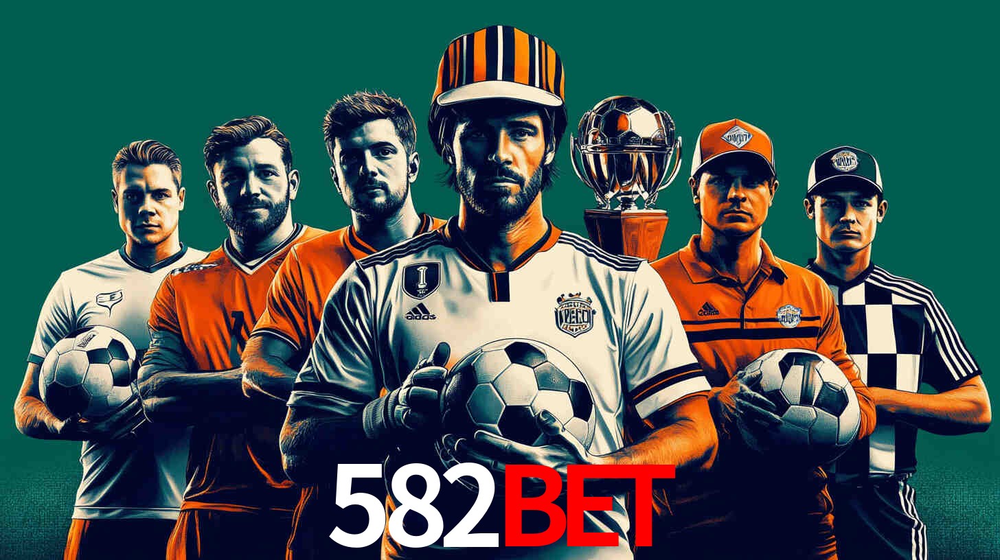 Apostas Esportivas na 582BET: Um Guia Completo